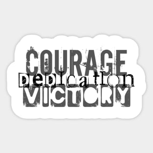 Courage Dedication Victory Sticker
